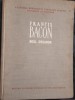 Francis Bacon, Noul Organon, Editura Academiei, trad. N. Petrescu si M. Florian