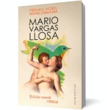Elogiu mamei vitrege - Mario Vargas Llosa - Editura Humanitas