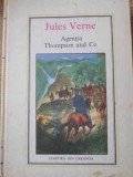 Agentia Thompson &amp; Co - Jules Verne - Editura Ion Creanga, 1982, Coperta Cartonata