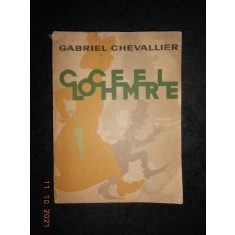 GABRIEL CHEVALLIER - CLOCHEMERLE (1964, cu ilustratii color)