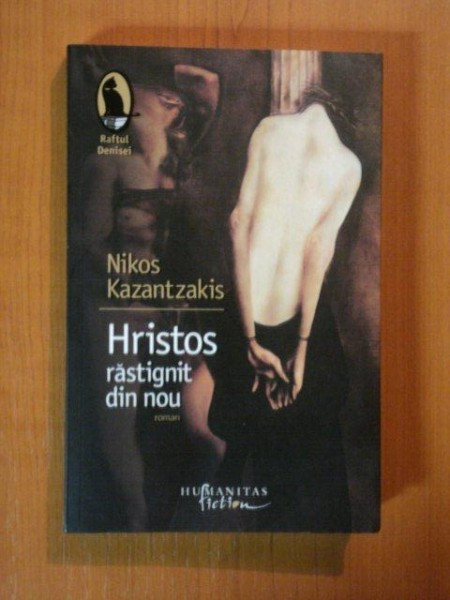 HRISTOS RASTIGNIT DIN NOU de NIKOS KAZANTZAKIS , 2008