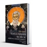 Sfantul Patriarh Nichifor. Aparator al credintei patristice - viata si opera - Dragos Dasca, Radu Hagiu