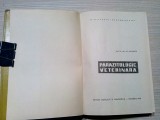 PARAZITOLOGIE VETERINARA - Al. Niculescu - 1968, 454 p.; tiraj: 2150 ex., Alta editura