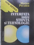 Interfata Stiinta Tehnologie - Marius Peculea, Editura Tehnica 1994, Marketing, Economie, Carte, Romana, 56 Pagini