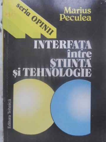 INTERFATA INTRE STIINTA SI TEHNOLOGIE-MARIUS PECULEA-231672