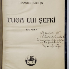 FUGA LUI SEFKI, ROMAN de EMANOIL BUCUTA - BUCURESTI, 1927 *DEDICATIE