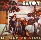 Savoy &ndash; Eu sunt ca viata