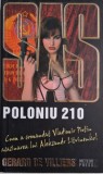 SAS. Poloniu 210 - Gerard de Villiers (Carte politista, editie noua/anticariat)