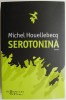 Serotonina - Michel Houellebecq, Roman Beletristica