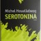 Serotonina &ndash; Michel Houellebecq