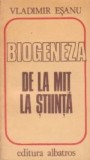 Biogeneza - de la mit la stiinta