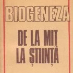 Biogeneza - de la mit la stiinta