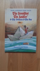 Hans Christian Andersen - Soldatelul de plumb , Printesa si bobul de mazare ilustratii de John Patience foto