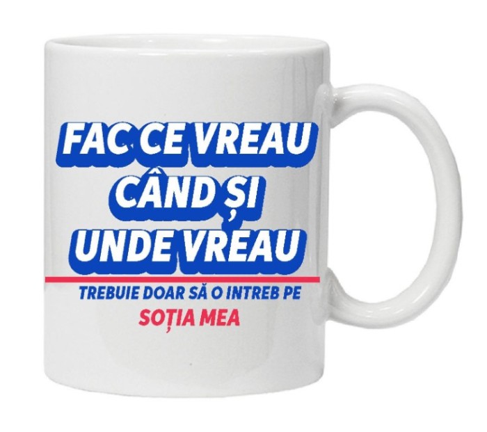 Cana alba personalizata &quot;FAC CE VREAU ....&quot;, INOVATIX&reg;. 330ml