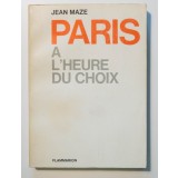 Jean Maze - Paris a l&#039;heure du choix