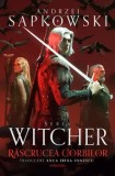 Precomanda - Rascrucea Corbilor. Seria Witcher. Cartea a IX-a/Andrzej Sapkowski