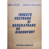 Ionela Bilbie - Insecte vectoare si generatoare de disconfort (Editia: 1986)