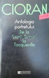 Antologia portretului. De la Saint-Simon la Tocqueville - 1997 - Emil Cioran (Y161)