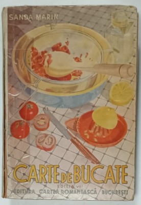 SANDA MARIN , CARTE DE BUCATE, prefata de AL. O TEODOREANU , EDITIA VII -A , 1941, foto