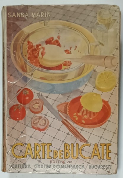 SANDA MARIN , CARTE DE BUCATE, prefata de AL. O TEODOREANU , EDITIA VII -A , 1941,