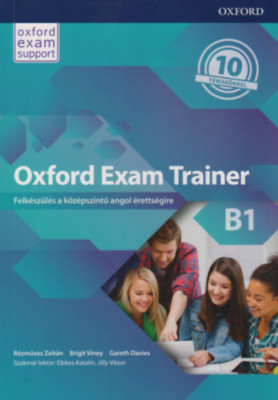 Oxford Exam Trainer B1 - Felk&amp;eacute;sz&amp;uuml;l&amp;eacute;s a k&amp;ouml;z&amp;eacute;pszintű angol &amp;eacute;retts&amp;eacute;gire - Let&amp;ouml;lthető hanganyaggal - R&amp;eacute;zműves Zolt&amp;aacute;n foto