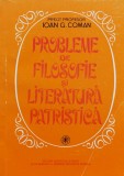 Probleme de filosofie si literatura patristica - 1995 - Ioan G. Coman (xx682)
