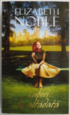 Iubiri de altadata &amp;ndash; Elizabeth Noble foto