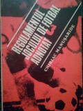 Chiriac Manusaride - Regulamentul jocului de fotbal adnotat (Editia: 1977)