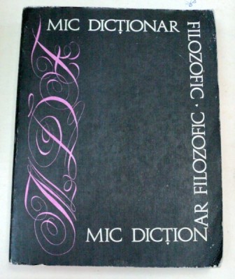 MIC DICTIONAR FILOZOFIC 1969 foto