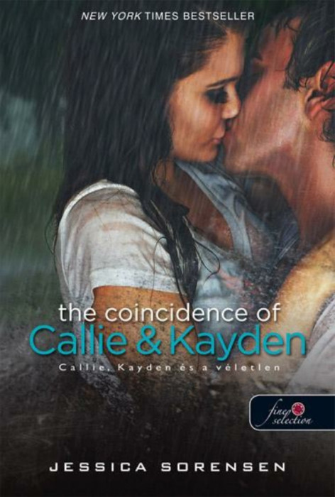 Callie &amp; Kayden &eacute;s a v&eacute;letlen - Jessica Sorensen