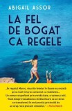 La fel de bogat ca regele - Paperback brosat - Abigail Assor - Litera