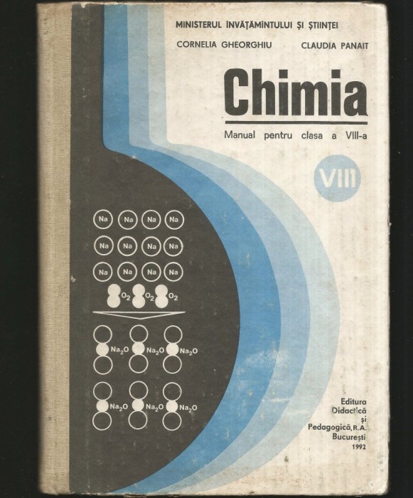 CHIMIE, MANUAL PENTRU CLASA A VIII-A - CORNELIA GHEORGHIU, CLAUDIA PANAIT