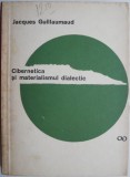 Cibernetica si materialismul dialectic &ndash; Jacques Guillaumaud