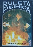 Cumpara ieftin Ruleta psihică - George Vandeman (F431)