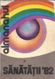 Almanahul Sanatatii 1982 - Editie Veche, Carti Colectie, 202 Pagini, Literatura Romana