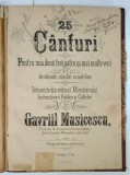 CULEGERE DE CANTECE INTOCMITA de GAVRIL MUZICESCU , COLEGAT DE DOUA VOLUME , 1889 , CONTINE PARTITURI CU TEXT *