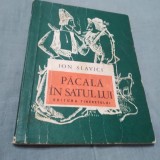 Cumpara ieftin PACALA IN SATUL LUI -IONSLAVICI EDITURA TINERETULUI 1968