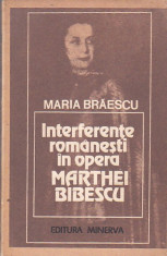 MARIA BRAESCU - INTERFERENTE ROMANESTI IN OPERA MARTEI BIBESCU foto