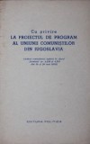 CU PRIVIRE LA PROIECTUL DE PROGRAM AL UNIUNII COMUNISTILOR DIN IUGOSLAVIA