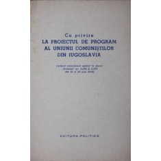 CU PRIVIRE LA PROIECTUL DE PROGRAM AL UNIUNII COMUNISTILOR DIN IUGOSLAVIA