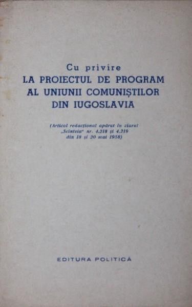 CU PRIVIRE LA PROIECTUL DE PROGRAM AL UNIUNII COMUNISTILOR DIN IUGOSLAVIA