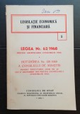 2 x Legislație economică și financiară (Nr. 1 &amp; Nr. 5) - Legea nr. 62 / 1968 * Legea nr. 11 / 1971 * Legea nr. 14 / 1971 - CONSILIUL DE STAT