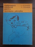 Matematică modernă pentru reciclarea părinților - A. Kaufmann, G. Cullmann