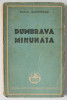 DUMBRAVA MINUNATA de MIHAIL SADOVEANU , 1947