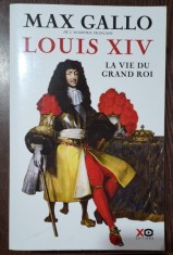 Max Gallo - Louis XIV La vie du grand roi foto