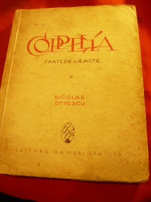 Nicolae Ottescu - Coppelia - Prima Ed. 1928 Ramuri Craiova , 222 pag foto
