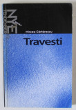 TRAVESTI - MIRCEA CARTARESCU , EDITIE IN LIMBA NORVEGIANA , 1998