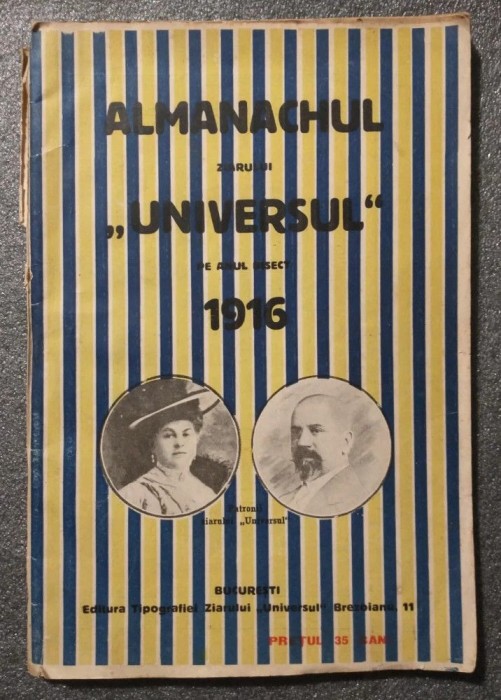 Almanachul ziarului Universul pe anul bisect 1916 Almanahul...