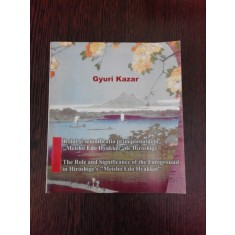 ROLUL SI SEMNIFICATIA PRIM PLANULUI IN MEISHO EDO HYAKKEI DE HIROSHUGE - GYURI KAZAR (ALBUM BILINGV)
