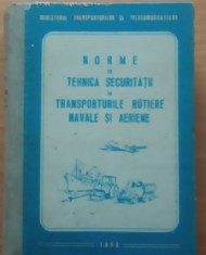 Norme De Tehnica Securitatii In Transporturile Rutiere Navale Si Aeriene (1959)